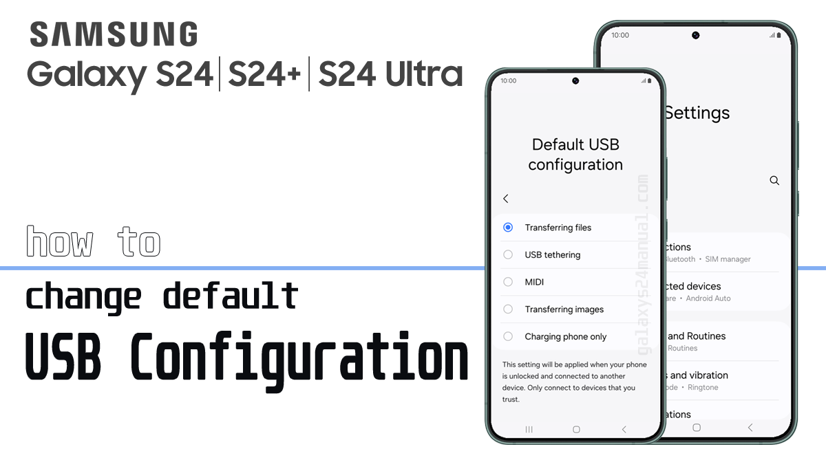 change default usb configuration on galaxy s24